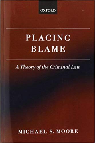 Placing Blame A Theory of the Criminal Law